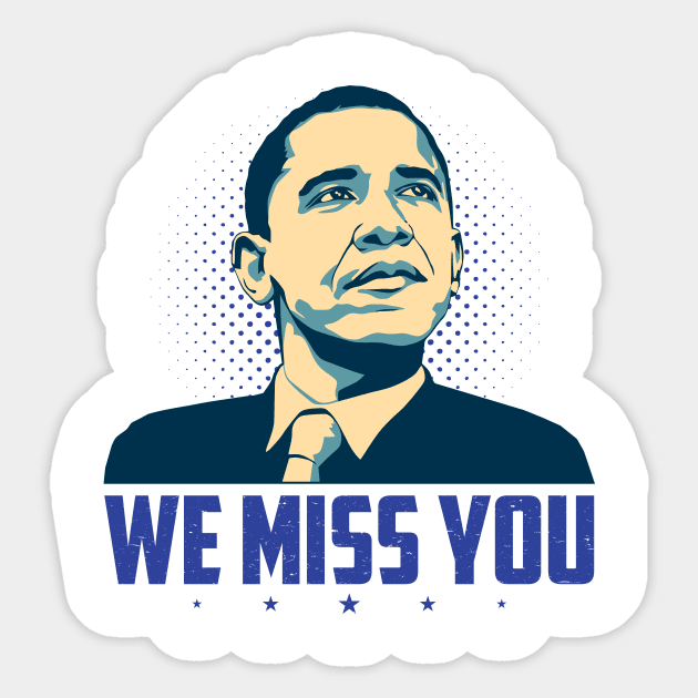 We Miss You Obama Sticker by SiGo